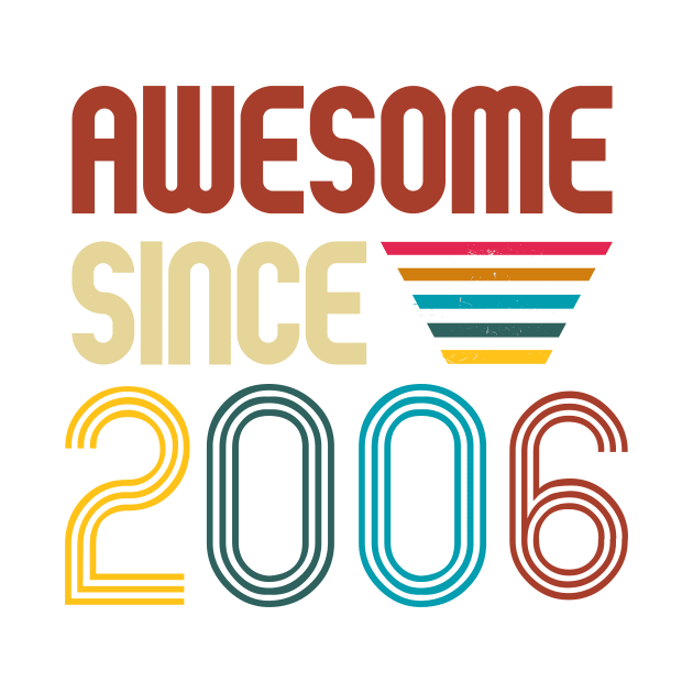 Awesome since 2006 -Retro Age shirt by Novelty-art