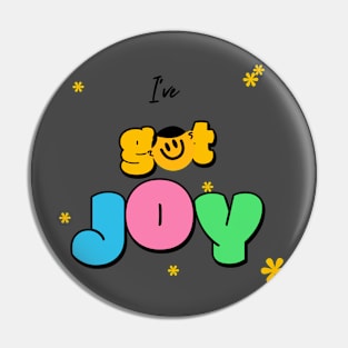 I've got joy joy Pin