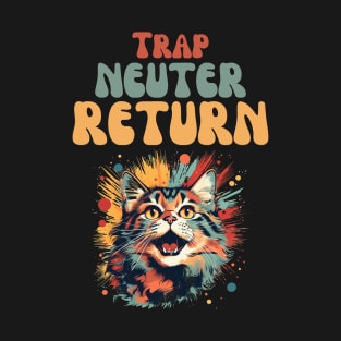 Trap Neuter Return Cat Design - Supporting Feral Cats' Welfare T-Shirt