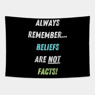 Beliefs vs Facts! Tapestry