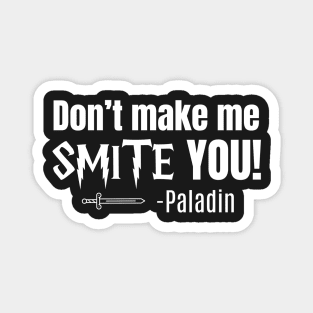 Don't make me Smite you-Paladin-Dungeons and Dragons class Magnet