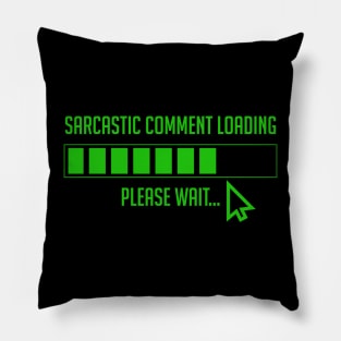 warning social sarcastic comment loading laugh Alert Activated Pillow