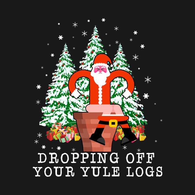 Dropping Off Your Yule Logs Santa Ugly Christmas Xmas by Antoniusvermeu