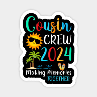 Cousin crew 2024 Summer Vacation Beach Family Trips Matching Magnet