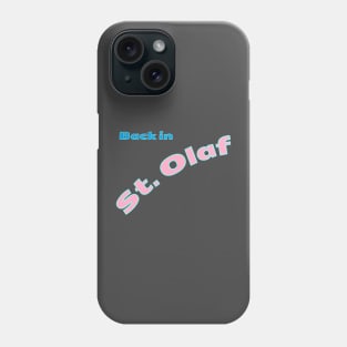 Back in St. Olaf Phone Case