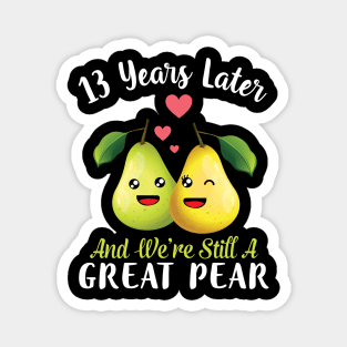 Husband And Wife 13 Years Later And We're Still A Great Pear Magnet