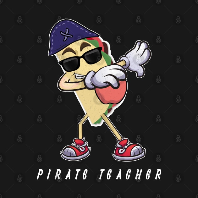 Funny Pirate Teacher Taco Lover Tshirt Halloween apple & hat by kaza191