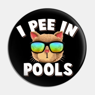 i pee in pools Funny Stylish Cat with Sunglasses summer Pin