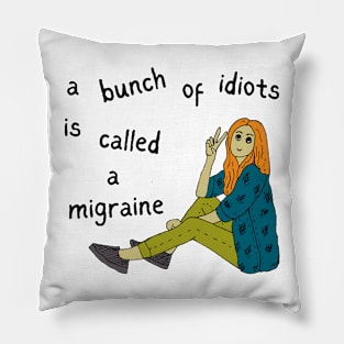 I have got a migraine Pillow