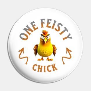 One Feisty Chick Pin