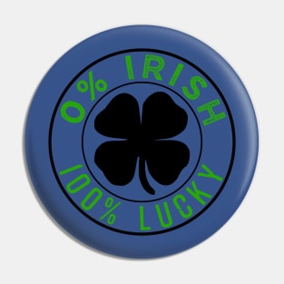 0% Irish 100% Lucky Irish Pride Pin