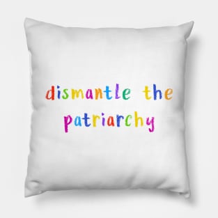 dismantle the patriarchy Pillow