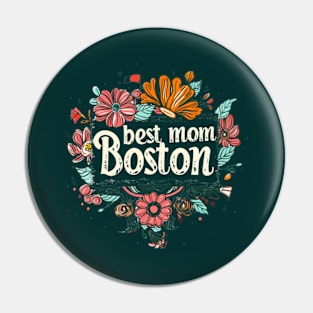 Best Mom From BOSTON, mothers day USA, presents gifts Pin