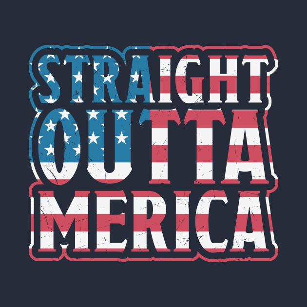 Straight Outta Merica // Funny USA 4th of July // Independence Day America by SLAG_Creative