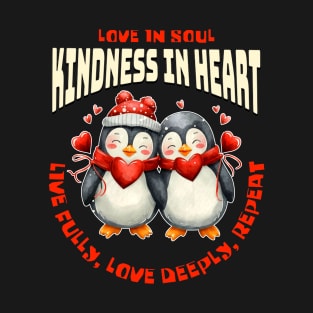 Happy penguin couple: Love in soul, Kindness in heart T-Shirt