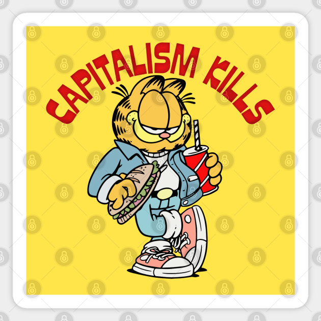 Capitalism Kills //// Conspiracy Meme Design - Garfield - Sticker