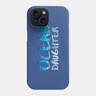 Ocean daughter Phone Case