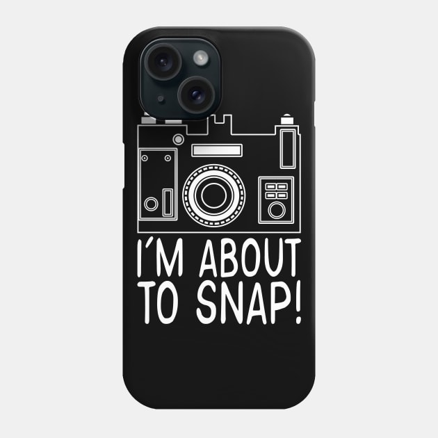 I'm About to Snap Phone Case by machmigo