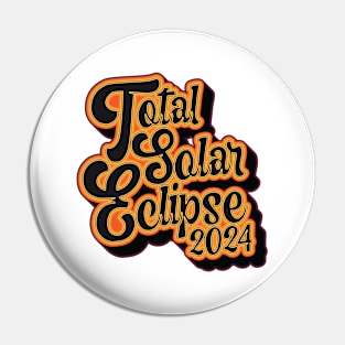 Total Solar Eclipse 2024 - Retro Pin