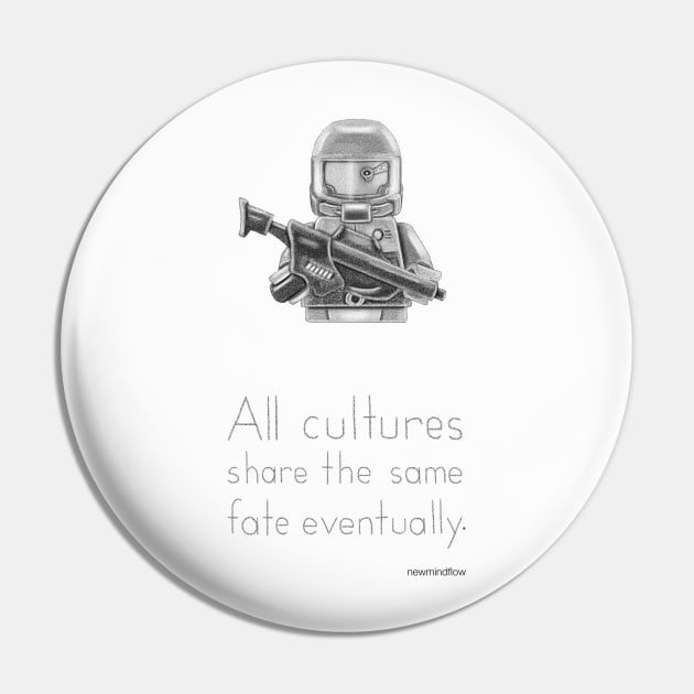 The Future - All Cultures Share the Same Fate Eventually Pin by newmindflow