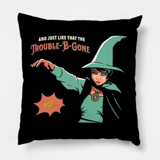 Trouble-B-Gone Pillow