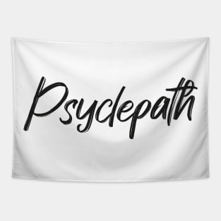 Psyclepath For Cycling Lovers A Simple Funny Word Tapestry