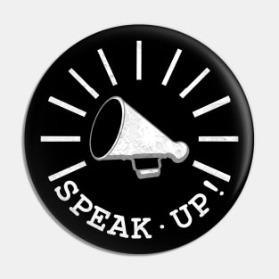 Speak up! Pin