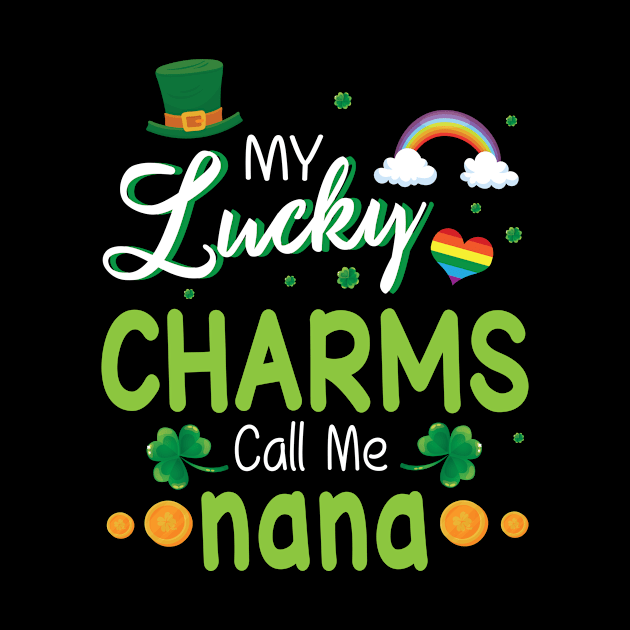 My Lucky Charms Call Me Nana Happy Saint Patrick Day by bakhanh123