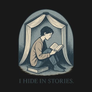 I hide in stories T-Shirt