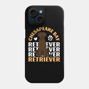 Chesapeake Bay retriever Cute Life is better with my dogs I love all the dogs Phone Case