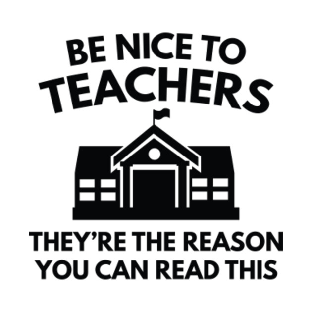 Be Nice To Teachers Read TShirt TeePublic