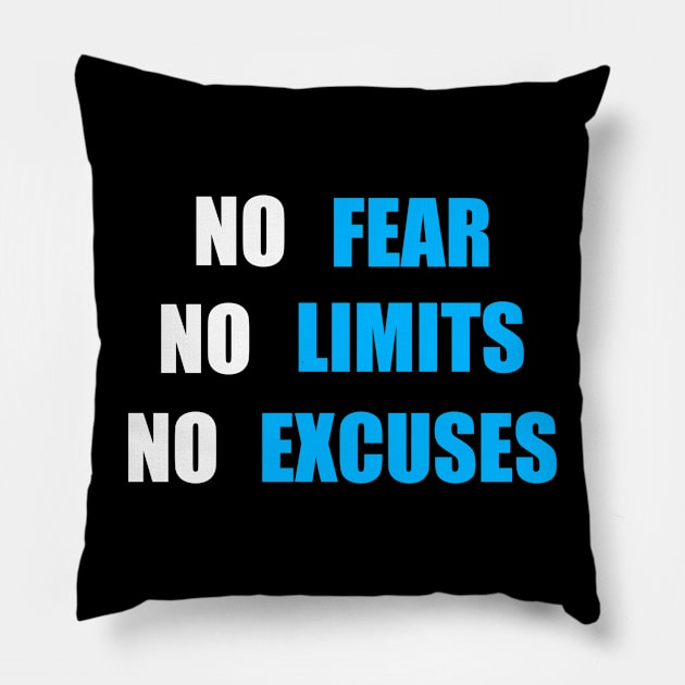 No Fear No Limit No Excuses Pillow by DMJPRINT