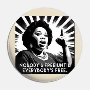 Fannie Lou Hamer - Black Woman - Nobody's free until everybody's free. Pin