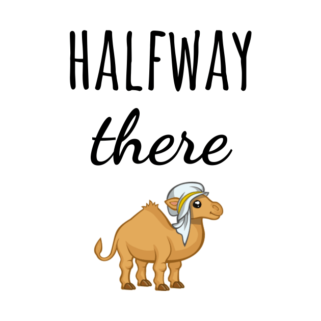 Halfway There by PinkPandaPress