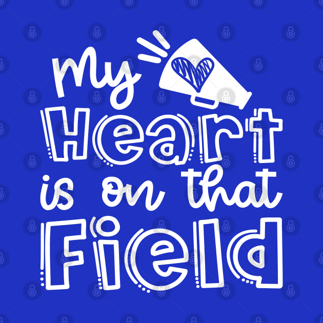 My Heart Is On That Field Cheerleader Mom Cute by GlimmerDesigns