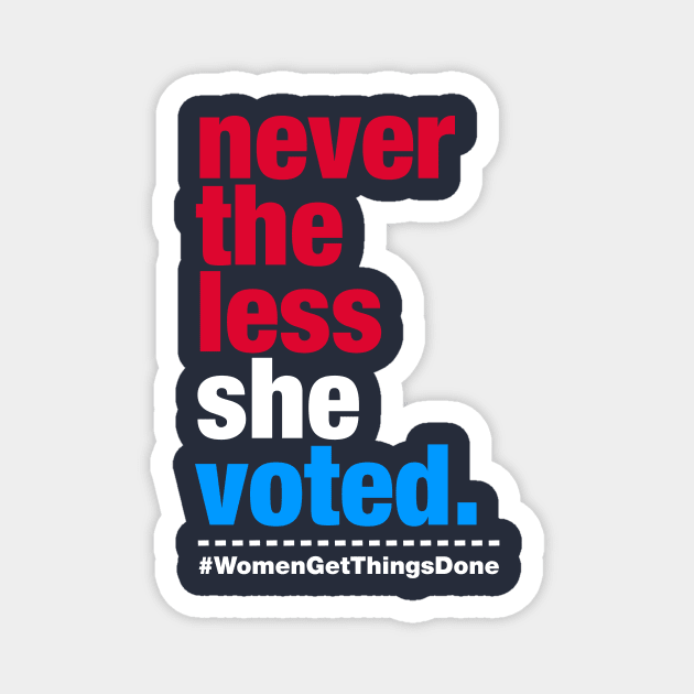 Nevertheless She Voted Magnet by fishbiscuit
