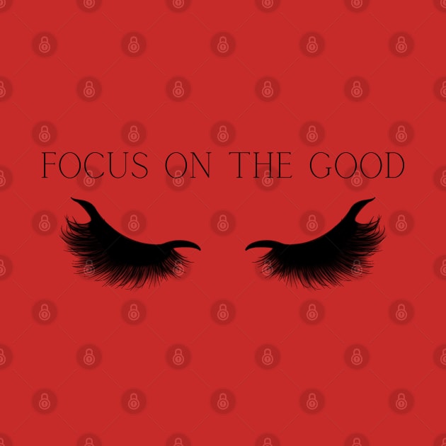 Focus on the good by MFVStore