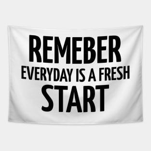 Everyday Is A Fresh Start Tapestry