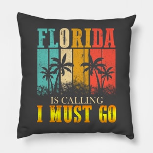 Florida Is Calling I Must Go Funny Summer Beach Trip Sunset Pillow