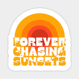 Forever Chasing Sunsets Retro Summer Holiday Magnet