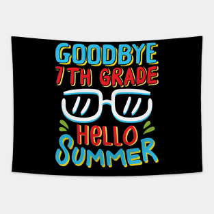 Goodbye 7th Grade Hello Summer Shirt Last Day Of School Kids Tapestry