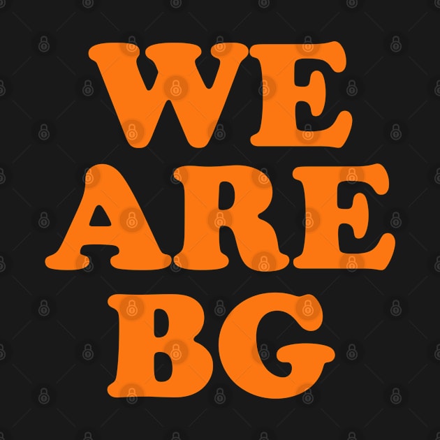 WE ARE BG by ARRIGO