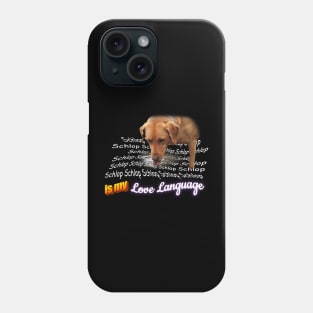 Schlop Is My Love Language Dog Drinking Water Meme Phone Case