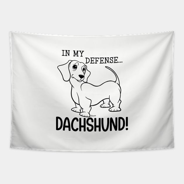 Dachshund Doxie Cute IN MY DEFENSE Wiener Dog Tapestry by ScottyGaaDo