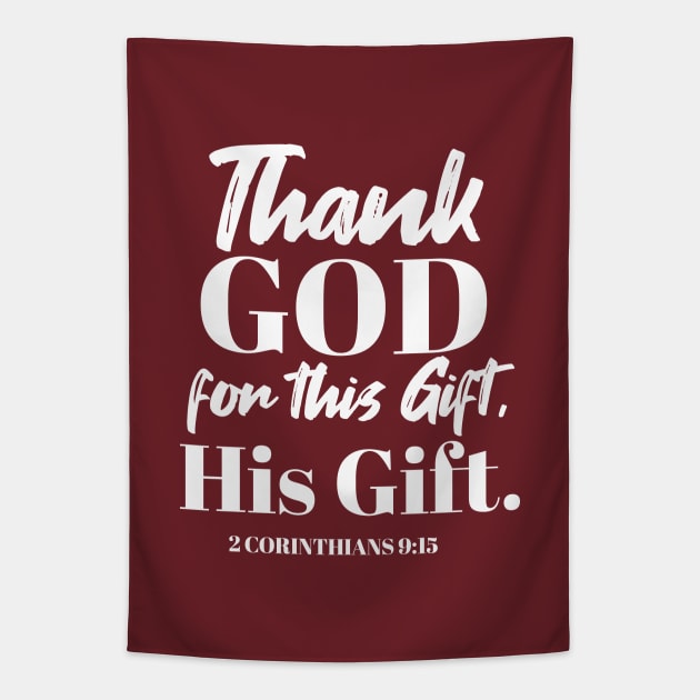 Divine Gratitude Art - 'Thank God for this Gift, His Gift' ver III Tapestry by FlinArt