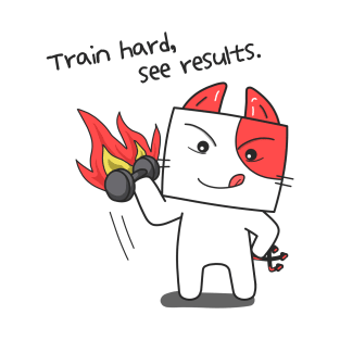 Train hard, see results - aknyangi, cat miaw lovers T-Shirt