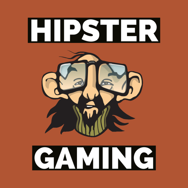 Hipster gaming by GAMINGQUOTES