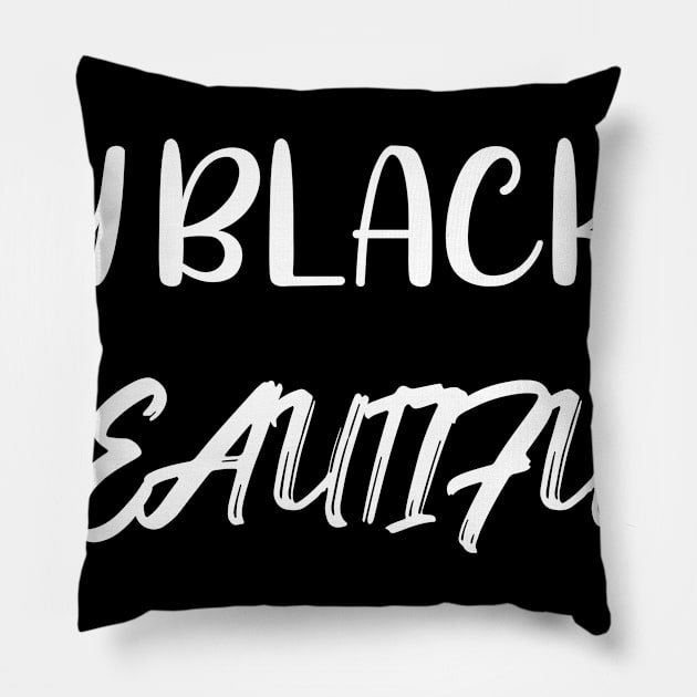 My Black is Beatiful Pillow by DANPUBLIC