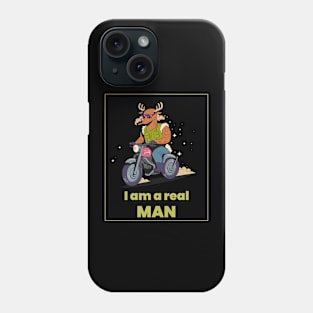 I Am Real Man! Funny T-shirt Phone Case