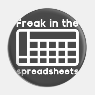 Freak in the spreadsheets Pin
